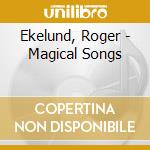 Ekelund, Roger - Magical Songs cd