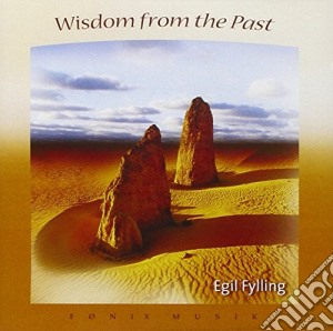 Fylling Egil - Wisdom From The Past cd musicale di Egil Fylling