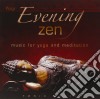 Yogi - Evening Zen - Music For Yoga And Meditat cd