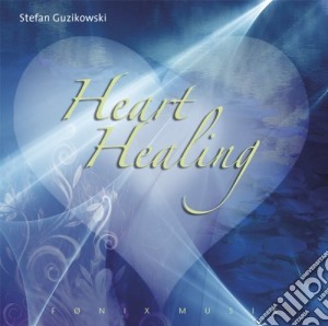 Guzikowski Stefan - Heart Healing cd musicale di Stefan Guzikowski