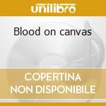 Blood on canvas cd