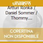 Artturi Ronka / Daniel Sommer / Thommy Andersson - Lost Threads cd