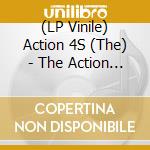 (LP Vinile) Action 4S (The) - The Action 4S vinile