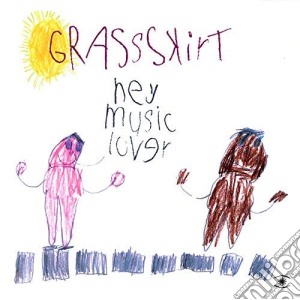 Grasskirt - Hey Music Lover cd musicale di GRASSKIRT