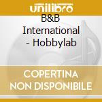 B&B International - Hobbylab cd