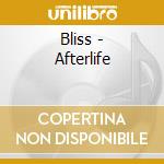Bliss - Afterlife cd musicale di BLISS