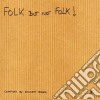 Folk But Not Folk / Various cd
