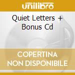 Quiet Letters + Bonus Cd cd musicale di BLISS