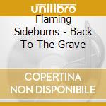 Flaming Sideburns - Back To The Grave cd