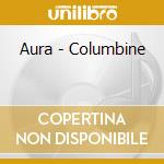 Aura - Columbine cd