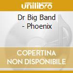 Dr Big Band - Phoenix cd musicale di Dr Big Band