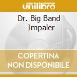 Dr. Big Band - Impaler cd