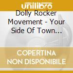 Dolly Rocker Movement - Your Side Of Town (7