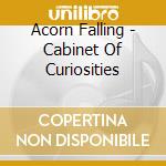 Acorn Falling - Cabinet Of Curiosities cd