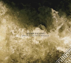 Acorn Falling - 2nd Plateau Of Normalcy cd musicale di Acorn Falling