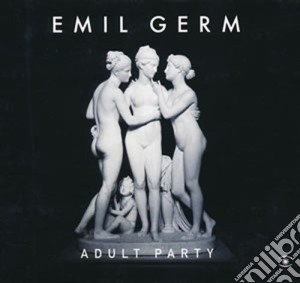 Emil Germ - Adult Party cd musicale di Emil Germ