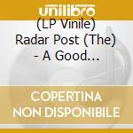 (LP Vinile) Radar Post (The) - A Good Adjustment To Reality vinile
