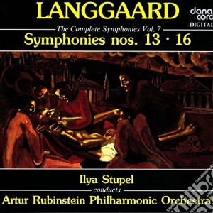 Rued Langgaard - Symphonies 13 / 16, Forspil Antikrist cd musicale di Rued Langgaard