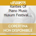 Rarities Of Piano Music Husum Festival 1994 / Various cd