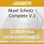 Aksel Schiotz - Complete V.1 cd