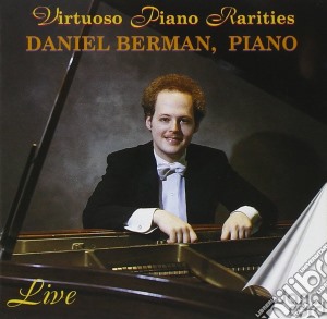 Virtuoso Piano Rarities (Daniel Berman) / Various cd musicale di Various Composers