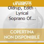 Oldrup, Edith - Lyrical Soprano Of Danish Royal Opera 1934-49 cd