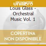 Louis Glass - Orchestral Music Vol. 1 cd