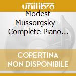 Modest Mussorgsky - Complete Piano Works Vol.1 cd musicale di Mussorgsky, Modest