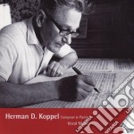 Herman D. Koppel - Composer And Pianist - Vocal Music (2 Cd)