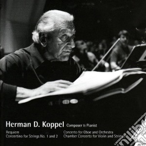 Herman D. Koppel - Composer & Pianist (2 Cd) cd musicale di Koppel, Herman D.