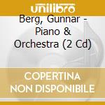 Berg, Gunnar - Piano & Orchestra (2 Cd) cd