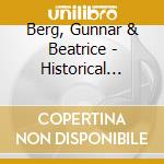 Berg, Gunnar & Beatrice - Historical Recordings Vol. 2 (2 Cd) cd musicale di Berg, Gunnar & Beatrice
