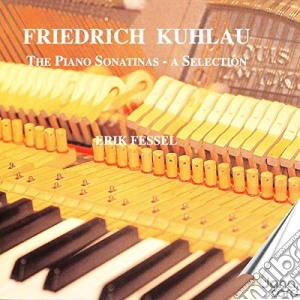 Kuhlau, Friedrich - Piano Sonatinas - A Selection (Erik Fessel) cd musicale di Kuhlau, Friedrich