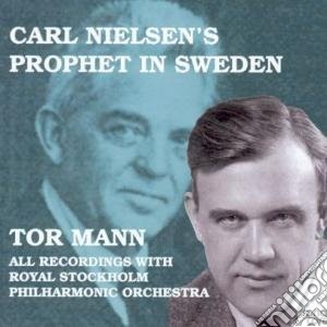 Carl Nielsen - Royal Stockholm Po/Mann-Nielsen:Prophet In Sweden cd musicale di Mann, Tor/Royal Stockholm Po