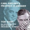 Carl Nielsen - Royal Stockholm Po/Mann-Nielsen:Prophet In Sweden cd