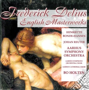 Frederick Delius - English Masterworks cd musicale di Frederick Delius