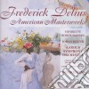 Frederick Delius - American Masterworks cd