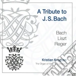 Johann Sebastian Bach / Reger Max / Franz Liszt - A Tribute To Johann Sebastian Bach / Kristian Krogsoe / Organ cd
