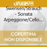 Swensen/Strauch - Sonata Arpeggione/Cello Sonata Op 1 cd