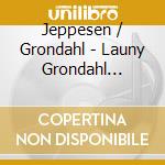 Jeppesen / Grondahl - Launy Grondahl Legacy 4 (2 Cd) cd