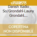 Danish Radio So/Grondahl-Launy Grondahl Legacy Vol.5 (2 Cd) cd