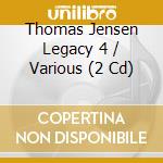 Thomas Jensen Legacy 4 / Various (2 Cd) cd