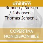 Bonnen / Nielsen / Johansen - Thomas Jensen Legacy Vol. 15 cd