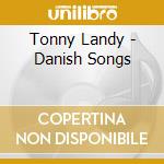 Tonny Landy - Danish Songs cd