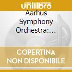 Aarhus Symphony Orchestra: Segerstam In Aarhus cd