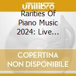 Rarities Of Piano Music 2024: Live Recordings From The Husum Festival cd