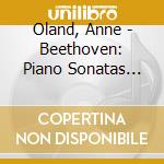 Oland, Anne - Beethoven: Piano Sonatas N.2, N.11, N.27 cd