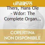 Thers, Hans Ole - Wdor: The Complete Organ Symphones Vol.1 cd