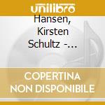 Hansen, Kirsten Schultz - Malling: Songs / Piano Trio cd musicale