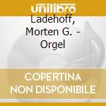 Ladehoff, Morten G. - Orgel cd musicale